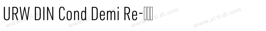 URW DIN Cond Demi Re字体转换 URW DIN Cond Demi Re字体转换